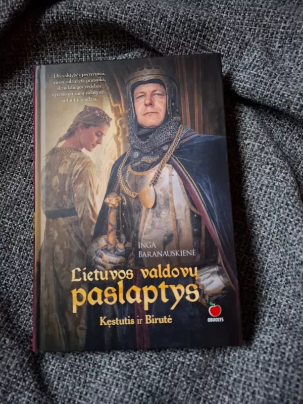 Lietuvos valdovų paslaptys: Kęstutis ir Birutė - Inga Baranauskienė, knyga 2