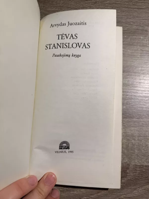 Tėvas Stanislovas. Pasakojimų knyga - Arvydas Juozaitis, knyga 2