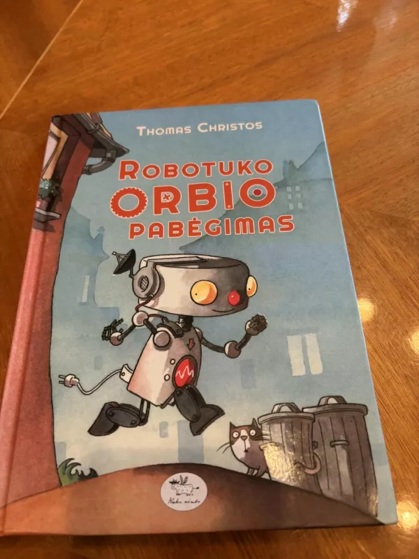 Robotuko Orbio pabėgimas - Thomas Christos, knyga 2