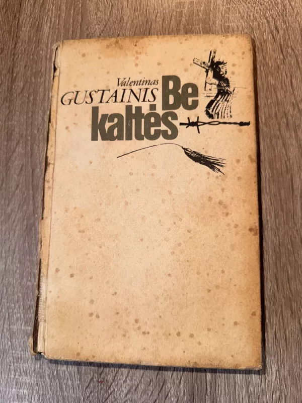 Be kaltės - Valentinas Gustainis, knyga 2