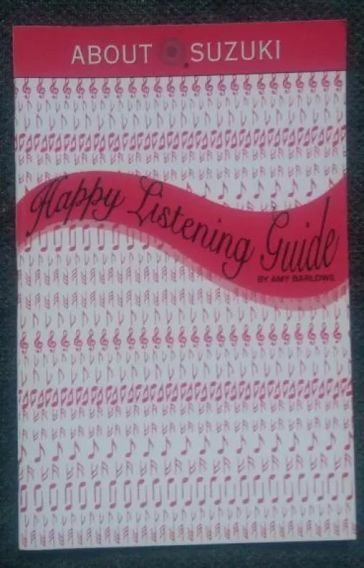 Happy Listening Guide (About Suzuki Series) - Amy Barlowe, knyga 2
