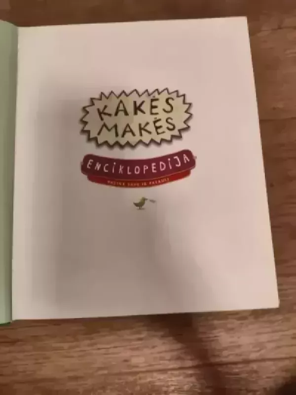 Kakės Makės enciklopedija. Pažink save ir pasaulį - Vaida Dubickienė, knyga 3