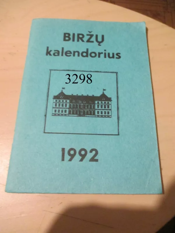 Biržų kalendorius 1992 - Algirdas Butkevičius, knyga 3