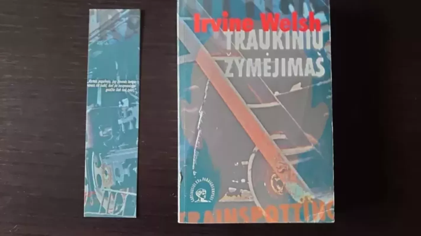 Traukinių žymėjimas - Irvine Welsh, knyga 4