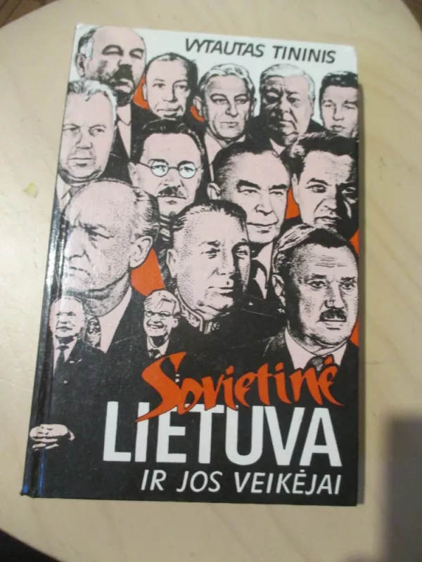 Sovietinė Lietuva ir jos veikėjai - Vytautas Tininis, knyga 3