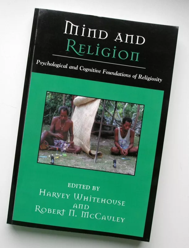 Mind and Religion: Psychological and Cognitive Foundations of Religiosity - Harvey Whitehouse, knyga 2