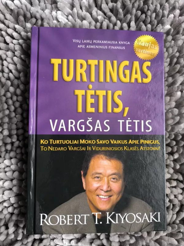 Turtingas tėtis, vargšas tėtis - Robert T. Kiyosaki, Sharon L.  Lechter, knyga 3