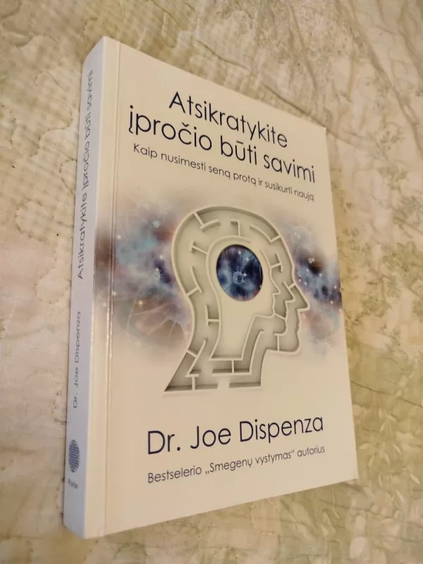 Atsikratykite įpročio būti savimi - Dr. Joe Dispenza, knyga 2
