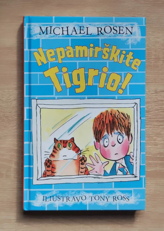 Nepamirškite Tigrio! - Rosen Micheal, knyga 2