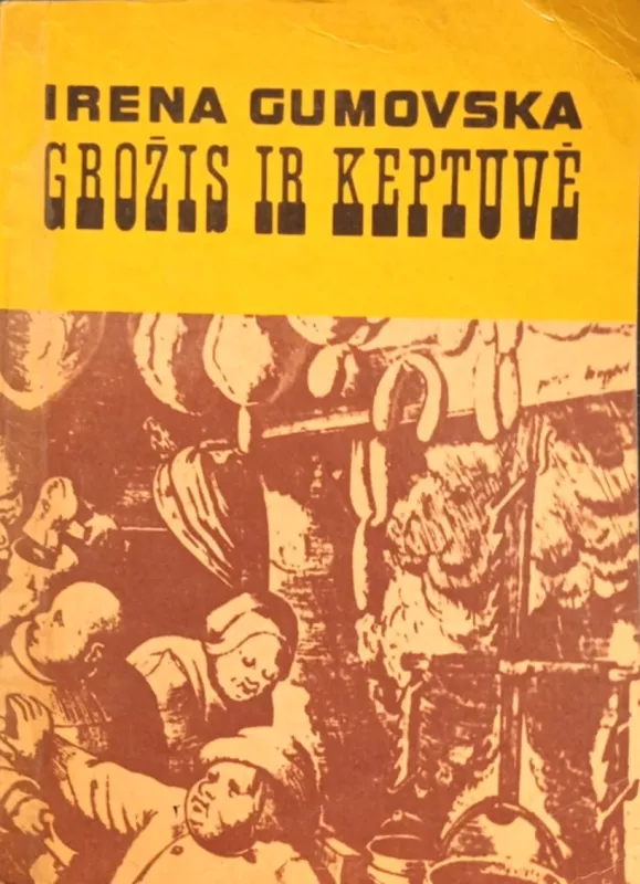 Grožis ir keptuvė - Irena Gumovska, knyga 2