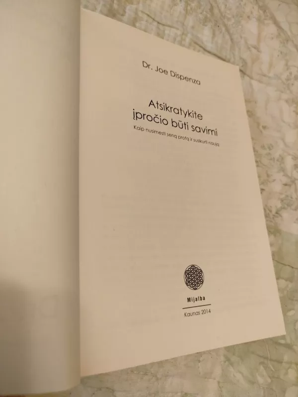 Atsikratykite įpročio būti savimi - Dr. Joe Dispenza, knyga 3