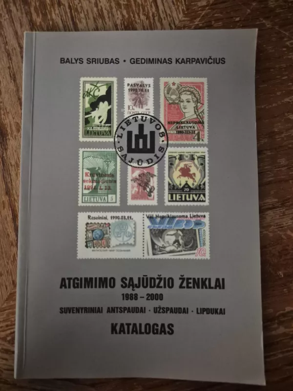 Atgimimo Sąjūdžio Ženklai - Balys Sriubas, knyga 2
