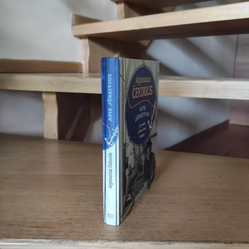 Apie jūreivius. Jų meilės ir kitos tikros istorijos - Algimantas Čekuolis, knyga 4