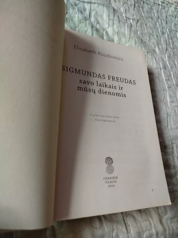 Sigmundas Freudas savo laikais ir mūsų dienomis - Elizabeth Roudinesco, knyga 3