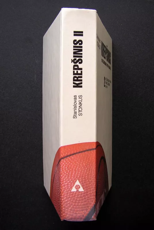 Krepšinis. 100 žingsnių per pasaulį. 2-oji knyga - Stanislovas Stonkus, knyga 6