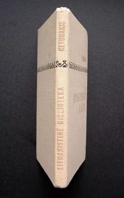 Rinktiniai raštai - Antanas Vilkutaitis Keturakis, knyga 6