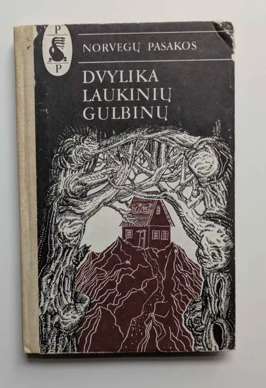 Dvylika laukinių gulbinų. Norvegų pasakos - Autorių Kolektyvas, knyga 2