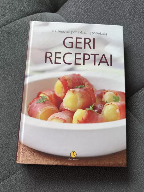 Geri receptai - Bliūdžiūtė Evelina Barauskienė Giedrė, knyga 2