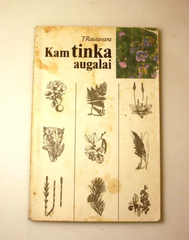 Kam tinka augalai - T. Rautavara, knyga 4