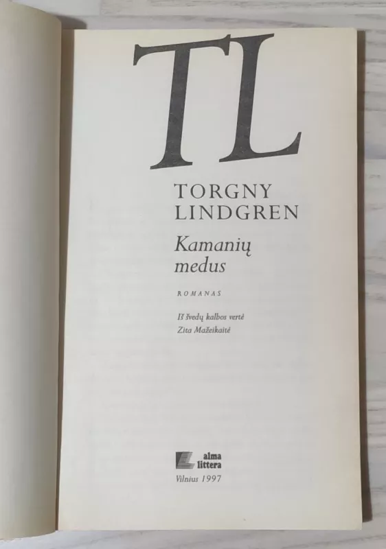 Kamanių medus - Torgny Lindgren, knyga 4