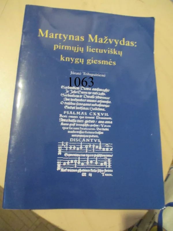 Martynas Mažvydas: pirmųjų lietuviškų knygų giesmės - Jūratė Trilupaitienė, knyga 2