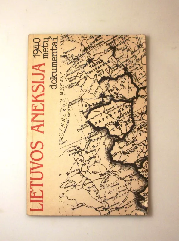 Lietuvos aneksija: 1940 metų dokumentai - L. Gudaitis, knyga 2