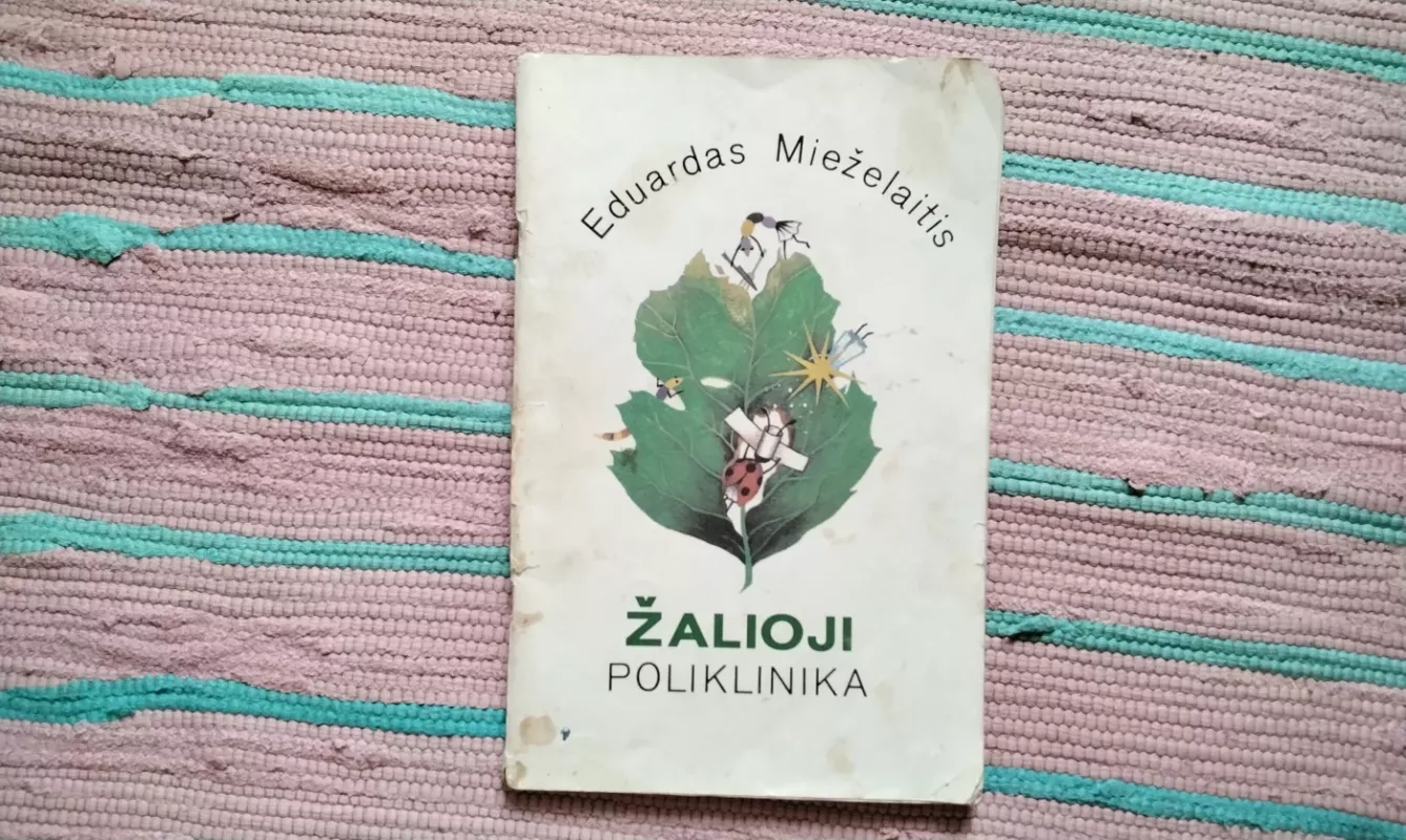 Žalioji poliklinika - Eduardas Mieželaitis, knyga 2