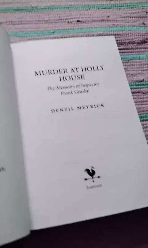 Murder at Holly House - Denzil Meyrick, knyga 6