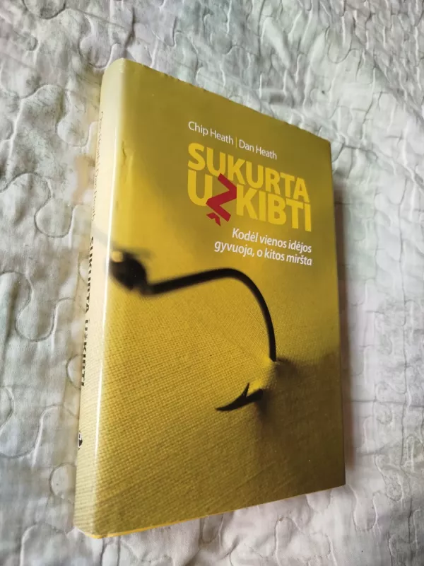 Sukurta užkibti - Dan Heath, Chip  Heath, knyga 2
