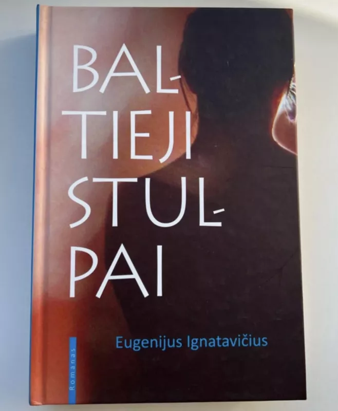 Baltieji stulpai - Eugenijus Ignatavičius, knyga 2