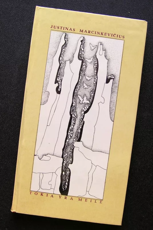 Tokia yra meilė - Justinas Marcinkevičius, knyga 2