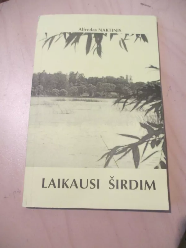 Laikausi širdim - alfredas naktinis, knyga 3