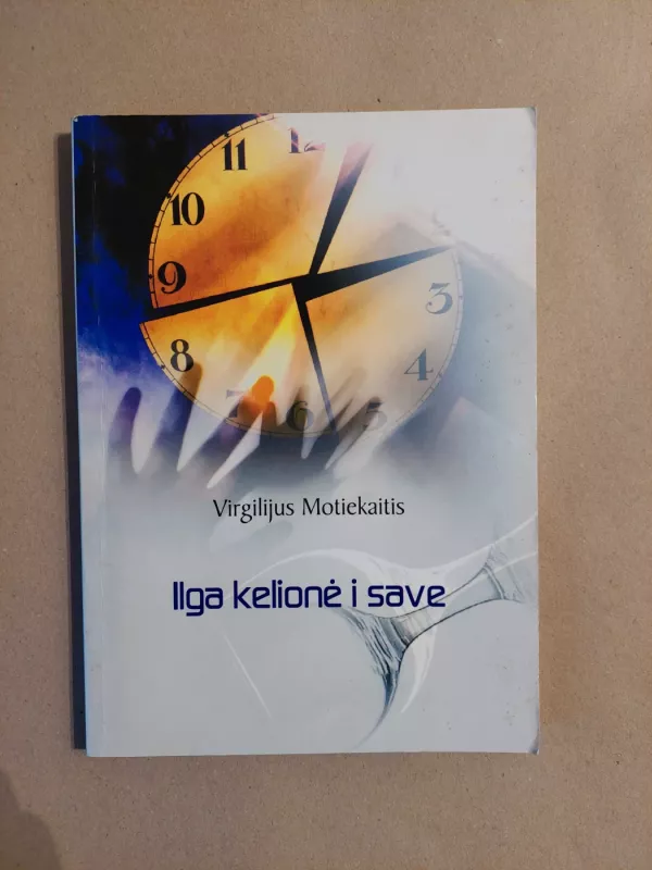 Ilga kelionė į save - Virgilijus Motiekaitis, knyga 2