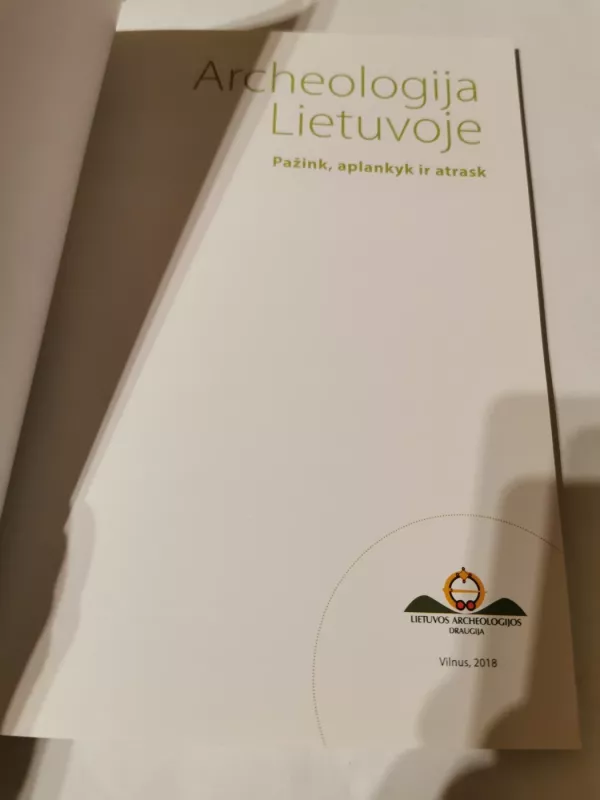 Archeologija Lietuvoje. Pažink, aplankyk ir atrask - Autorių Kolektyvas, knyga 3