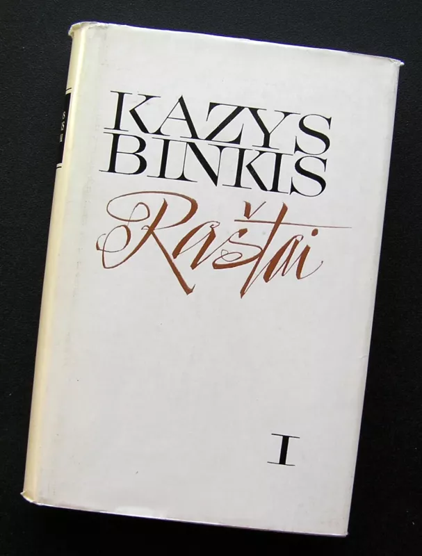Raštai I tomas. - Kazys Binkis, knyga 2