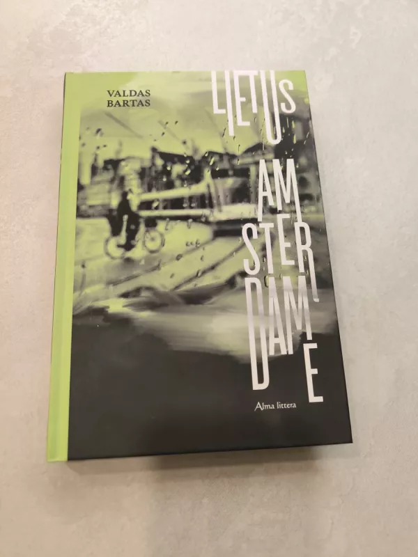 Lietus amsterdame - Valdas Bartas, knyga 2