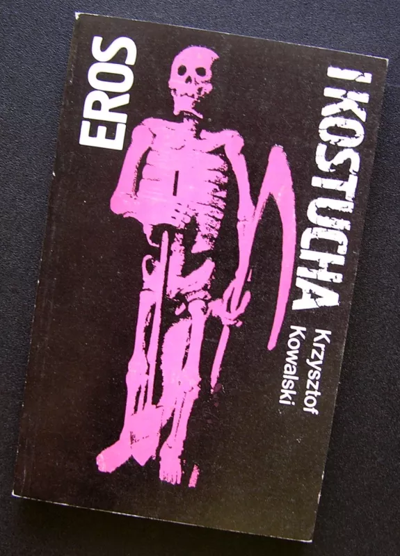 Eros i kostucha - Kowalski Krzystof, knyga 2