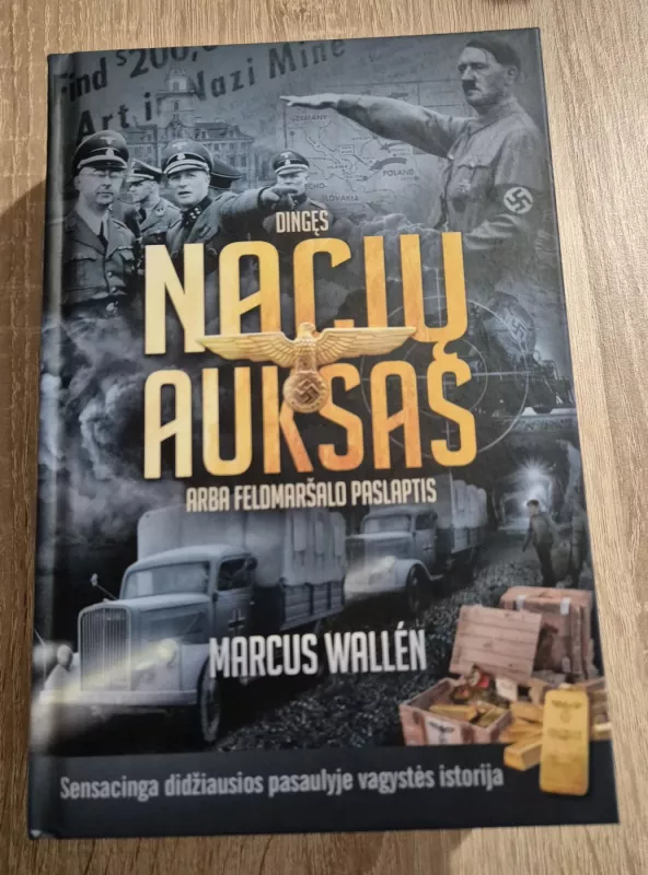 Dingęs nacių auksas, arba feldmaršalo paslaptis - Marcus Wallén, knyga 2