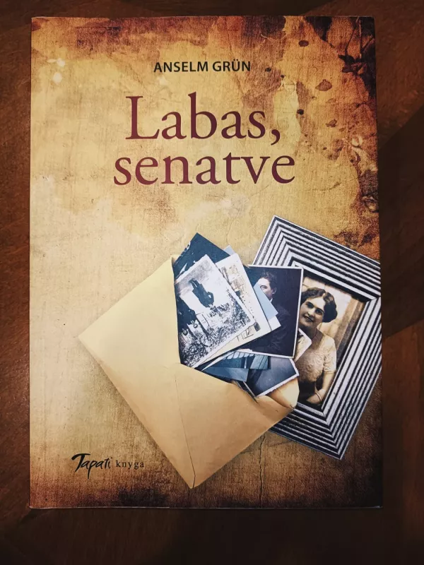 Labas, senatve - Anselm Grun, knyga 2