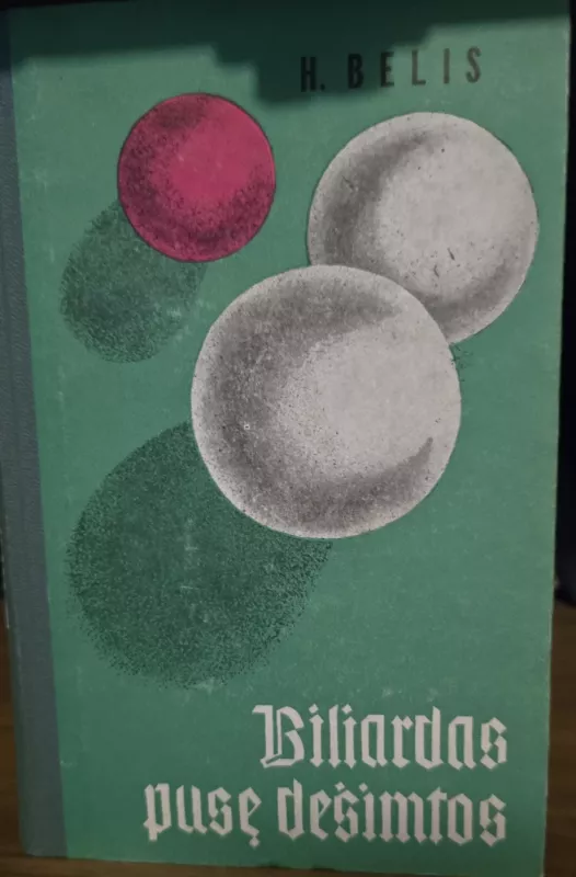 Biliardas pusę dešimtos - H. Belis, knyga 2