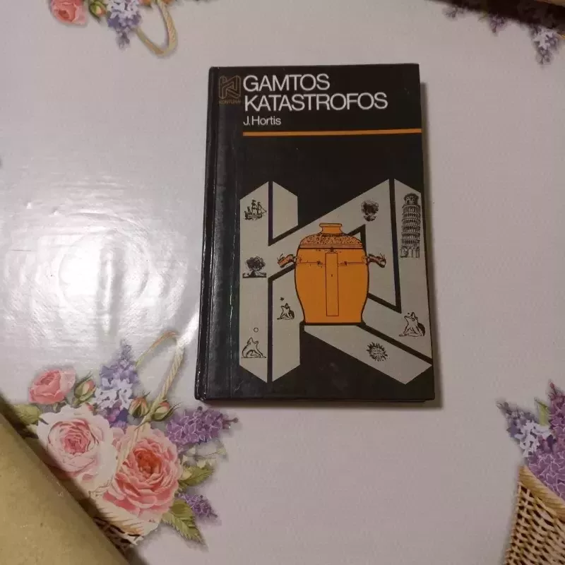 Gamtos katastrofos - J. Hortis, knyga 2