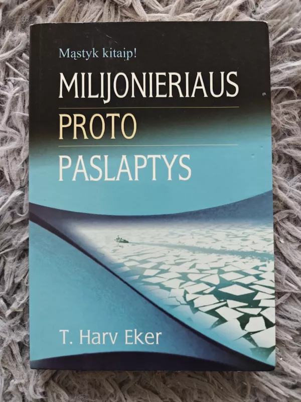 Milijonieriaus proto paslaptys - Harv T. Eker, knyga 2