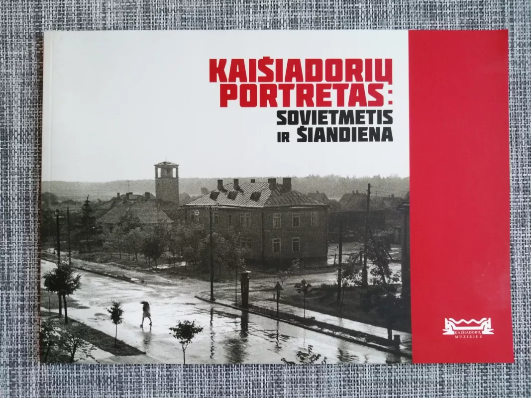 Kaišiadorių portretas: sovietmetis ir šiandiena - Nijolė Adukonienė, knyga 2