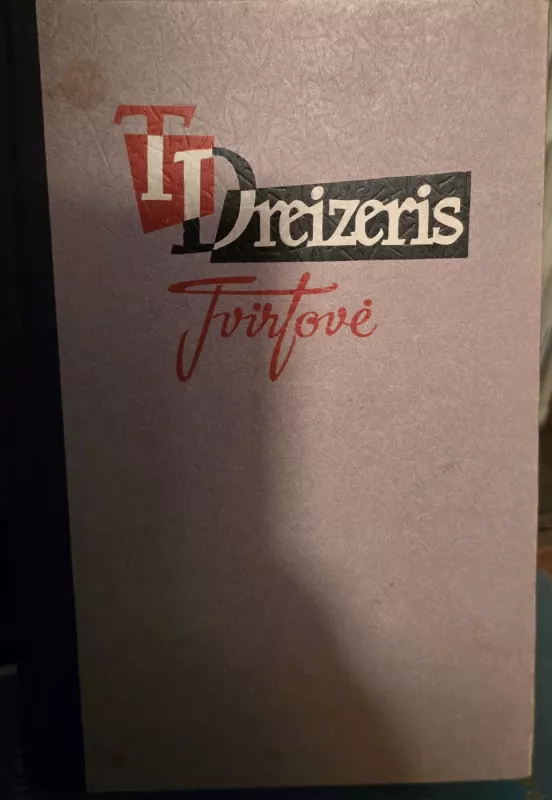 Tvirtovė - T. Dreizeris, knyga 2