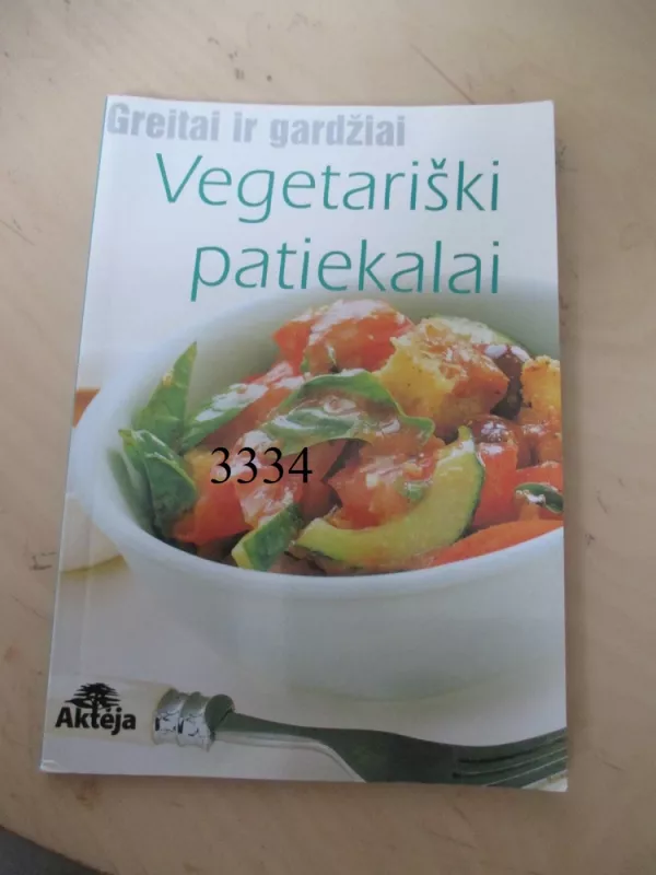 Greitai ir gardžiai. Vegetariški patiekalai. - Autorių Kolektyvas, knyga 2