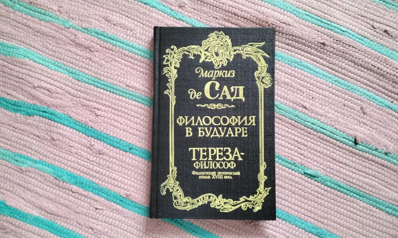 Filosofiia V Buduare - Teresė filosofė - Markizas de Sadas, knyga 2