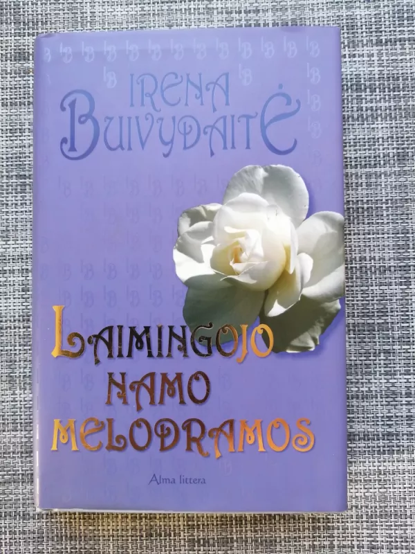 Laimingojo namo melodramos - Irena Buivydaitė, knyga 2