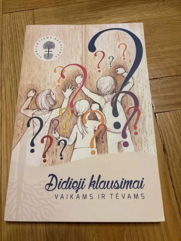 Didieji klausimai vaikams ir t4vams - kun. Vytautas Sadauskas SJ, knyga 2