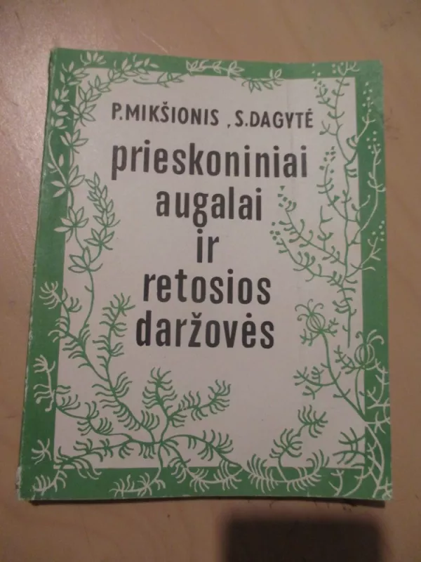 Prieskoniniai augalai ir retosios daržovės - P. Mikšionis, S.  Dagytė, knyga 3