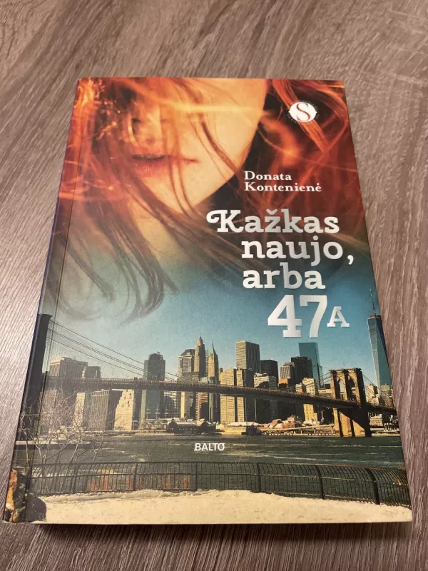 Kažkas naujo arba 47A - Kontenienė Donata, knyga 3